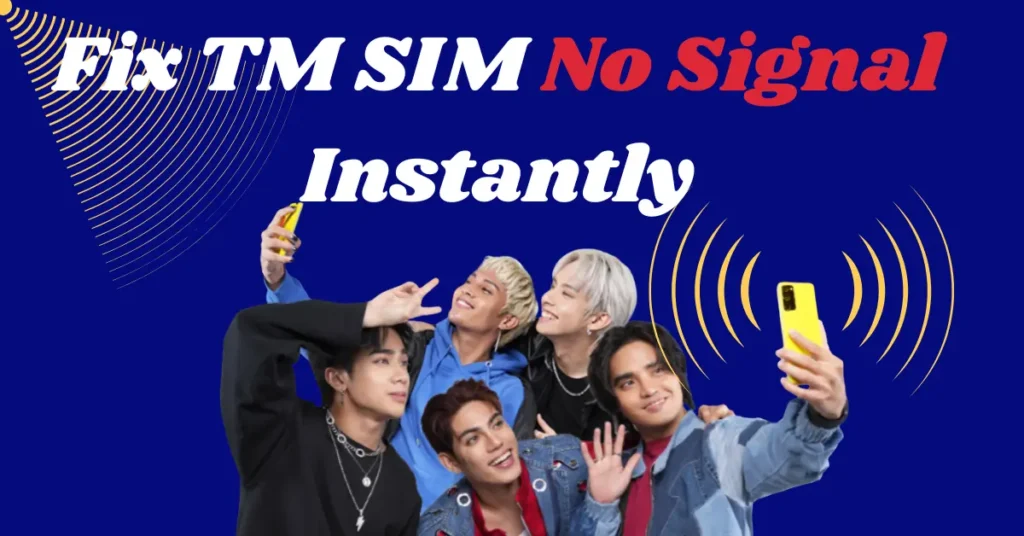 Fix TM SIM No Signal